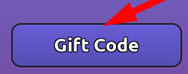Then, press the Gift Code button: