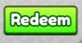 Press Redeem to claim