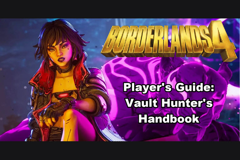 Borderlands 4 Player’s Guide: Vault Hunter’s Handbook Borderlands 4 Player's Guide: Vault Hunter's Handbook